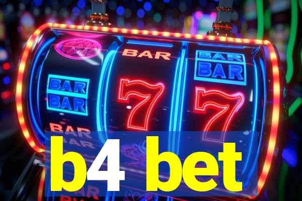 b4 bet